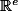 \mathbb{R}^e