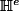 \mathbb{H}^e