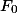 F_0