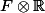 F \otimes \mathbb{R}