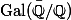 \operatorname{Gal}(\bar{\mathbb{Q}}/\mathbb{Q})