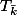 T_{\bar{k}}
