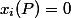 x_i(P) = 0