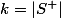 k = |S^+|