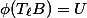 \phi(T_\ell B) = U