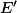 E'