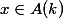 x \in A(k)
