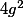 4g^2