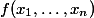 f(x_1, \ldots, x_n)