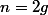 n = 2g