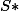 S*