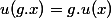 u(g.x) = g.u(x)