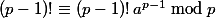 (p-1)! \equiv (p-1)! \, a^{p-1} \bmod p