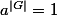 a^{|G|} = 1