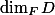 \dim_F D
